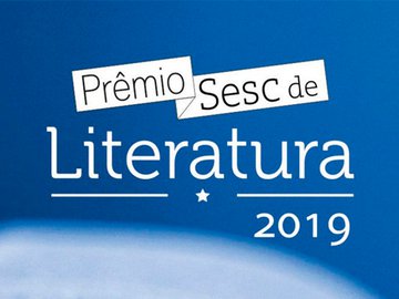 Prêmio Sesc de Literatura abre inscrições para edição 2019