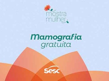 Sesc Centro oferece 30 vagas para mamografias gratuitas