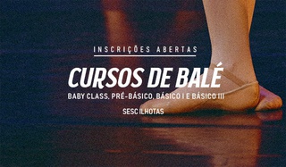 Sesc Ilhotas abre novas vagas para cursos gratuitos de Balé