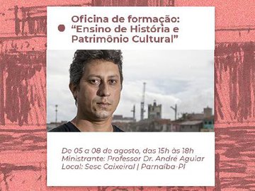 Oficina de formação “Ensino de História e Patrimônio Cultural”