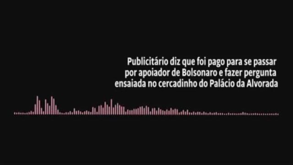 Fui pago para ser apoiador fake e fazer pergunta ensaiada para Bolsonaro, diz publicitário